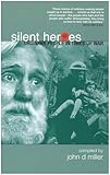 Silent heroes : ordinary people in times of war