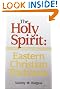 Holy Spirit: Eastern Christian Traditions, The