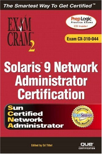 Solaris 9 Network Administrator Exam Cram 2 (Exam CX-310-044)