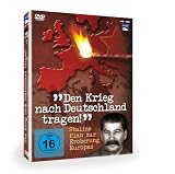 Den Krieg nach Deutschland tragen - Stalins Plan zur Eroberung Europas