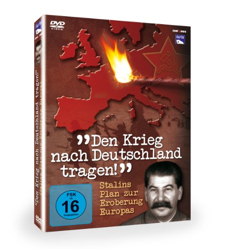 Den Krieg nach Deutschland tragen - Stalins Plan zur Eroberung Europas [Edizione: Germania]