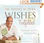Wishes Fulfilled: Mastering the Art of Manifesting