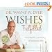 Wishes Fulfilled: Mastering the Art of Manifesting