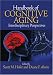 Handbook of Cognitive Aging: Interdisciplinary Perspectives