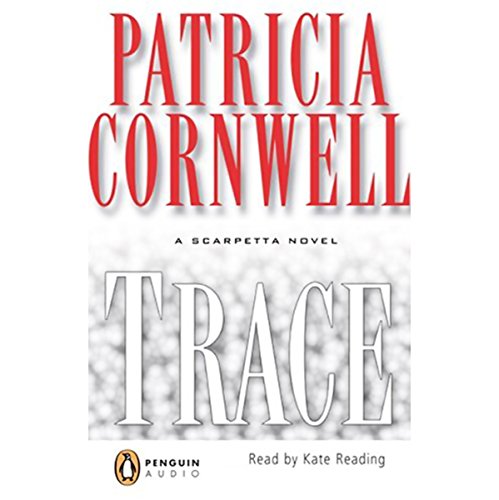 Trace: A Scarpetta Novel