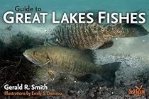 Guide to Great Lakes Fishes Guide to Great Lakes Fishes