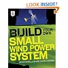 Build Your Own Small Wind Power System
