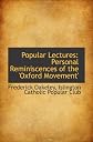 Popular Lectures: Personal Reminiscences of the 'Oxford Movement'