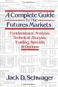 A Complete Guide to the Futures Markets: Fundamental Analysis, Technical Analysis, Trading, Spreads and Options