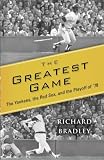 The Greatest Game: The Yankees, the Red Sox, and the Playoff of '78