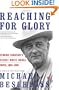 Reaching for Glory: Lyndon Johnson's Secret White House Tapes, 1964-1965