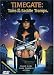 Timegate: Tales of the Saddle Tramps [1999] (NTSC)