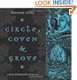 Circle, Coven & Grove: A Year of Magickal Practice