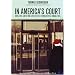 In America's Court: How a Civil Lawyer Who Likes to Settle Stumbled into a Criminal Trial