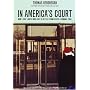 In America's Court: How a Civil Lawyer Who Likes to Settle Stumbled into a Criminal Trial