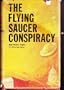 The flying saucer conspiracy