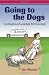 Going to the Dogs: Confessions of a Mobile Pet Groomer