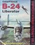 Consolidated B-24 Liberator (American Bomber Aircraft, Vol. 1)
