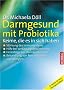 Darmgesund mit Probiotika: Keime, die es in sich haben