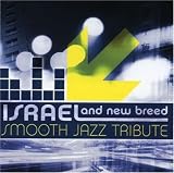 Israel New Breed Smooth Jazz Tribute