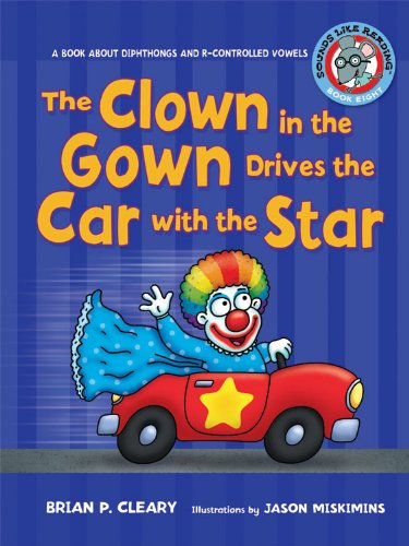 The Clown in the Gown Drives the Car with the Star (Sounds Like Reading)