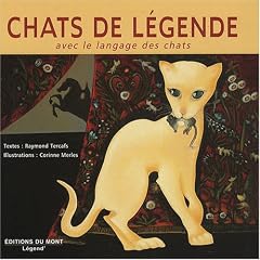 Chats de l�gende : Avec le langage des chats