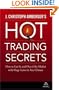 J. Christoph Amberger's Hot Trading Secrets: How to Get In and Out of the Market with Huge Gains in Any Climate