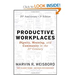 Productive Workplaces: Dignity, Meaning, and Community in the 21st Century
