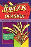 Juegos Para Cada Ocasion (Spanish Edition)