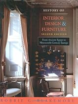 History of Interior Design and Furniture: From Ancient Egypt to Nineteenth-Century Europe History of Interior Design and Furniture: From Ancient Egypt to Nineteenth-Century Europe