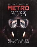METRO 2033. (ENGLISH Ebook) The novel behind the METRO: LAST LIGHT video game.
