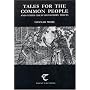 Tales for the Common People and Other Cheap Repository Tracts (Radical Recoveries)