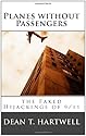 Planes Without Passengers: The Faked Hijackings of 9/11