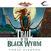 Trail of the Black Wyrm: Dragonlance: Taladas Trilogy, Book 2 | [Chris Pierson]