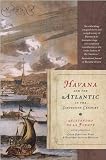 Havana and the Atlantic in the Sixteenth Century (Envisioning Cuba)