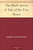 The Black Arrow A Tale of the Two Roses Books
