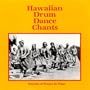Hawaiian Drum Dance Chants: Sounds of Power in Time