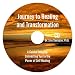 Journey to Healing and Transformation: A Guided Imagery