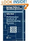 Performance Analysis of Manufacturing Systems (Springer Series in Operations Research and Financial Engineering)