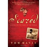 Scared: A Novel on the Edge of the World