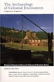 Archaeology of Colonial Encounters: Comparative Perspectives (School of American Research Advanced Seminar)