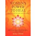 Women's Power to Heal: Through Inner Medicine