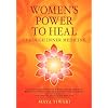 Women's Power to Heal: Through Inner Medicine