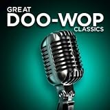 Great Doo-Wop Classics