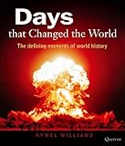 Days that changed the world : the defining moments of world history