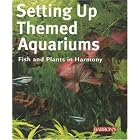 Click here to buy  Setting Up Themed Aquariums: Fish and Plants in Harmony  by Axel Gutjahr.