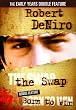 De Niro, Robert Early Years Double Feature: The Swap (1979) / Born to Win (1971)