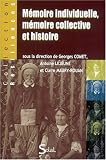 M�moire individuelle, m�moire collective et histoire