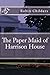 The Paper Maid of Harrison House