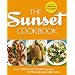 The Sunset Cookbook: Over 1,000 Fresh, Flavorful Recipes for the Way You Cook Today